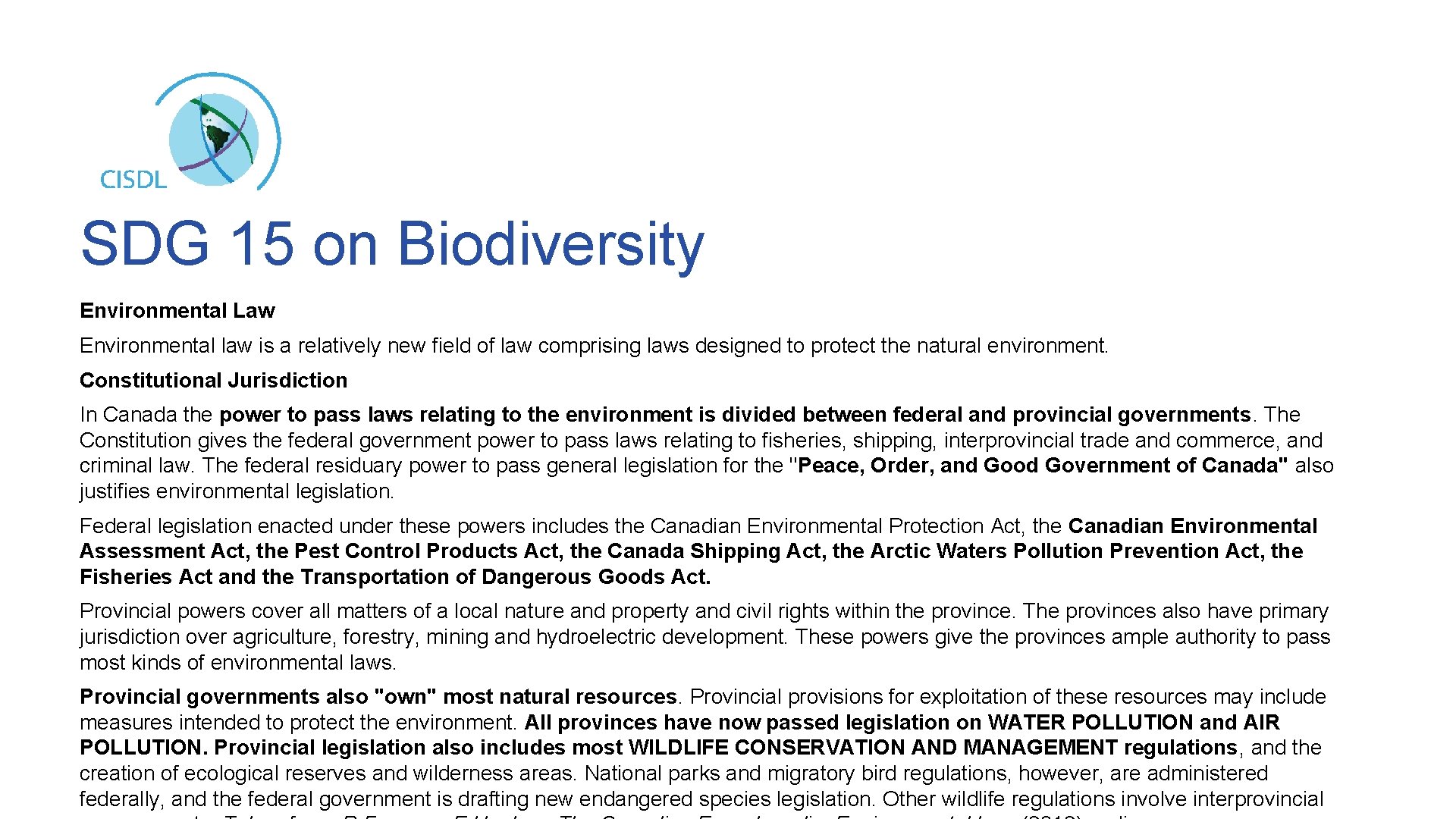 SDG 15 on Biodiversity Environmental Law Environmental law is a relatively new field of
