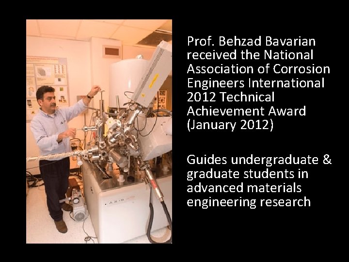 Prof. Behzad Bavarian received the National Association of Corrosion Engineers International 2012 Technical Achievement