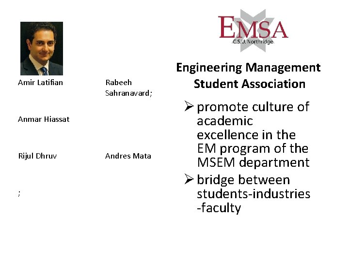 Amir Latifian Rabeeh Sahranavard; Anmar Hiassat Rijul Dhruv ; Andres Mata Engineering Management Student