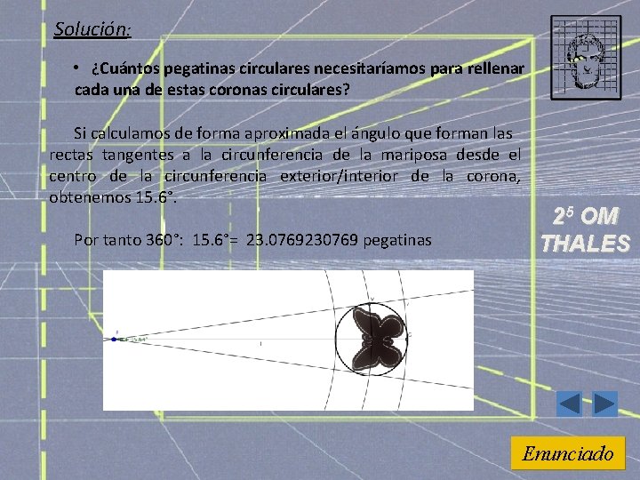 Solución: • ¿Cuántos pegatinas circulares necesitaríamos para rellenar cada una de estas coronas circulares?