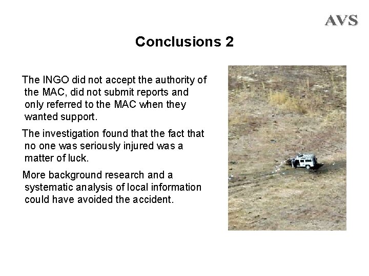 Conclusions 2 The INGO did not accept the authority of the MAC, did not