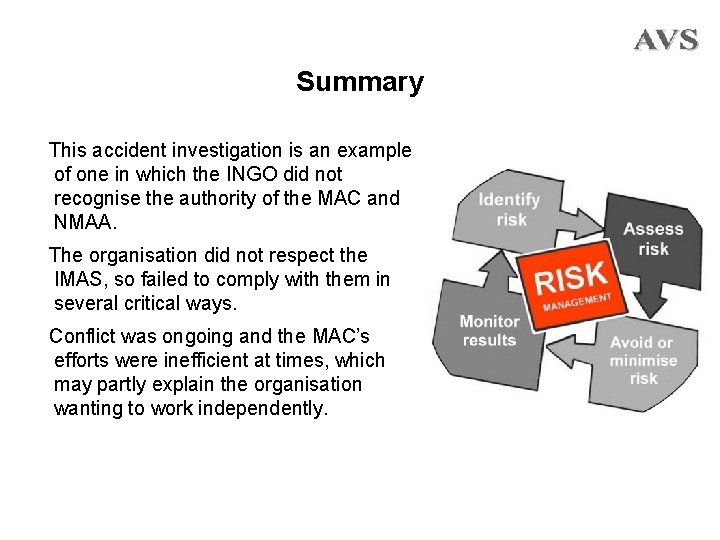 Summary This accident investigation is an example of one in which the INGO did