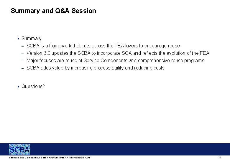Summary and Q&A Session 4 Summary – SCBA is a framework that cuts across