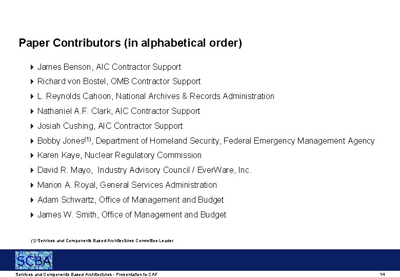 Paper Contributors (in alphabetical order) 4 James Benson, AIC Contractor Support 4 Richard von
