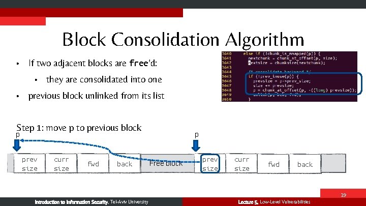 Block Consolidation Algorithm • If two adjacent blocks are free’d: • • they are