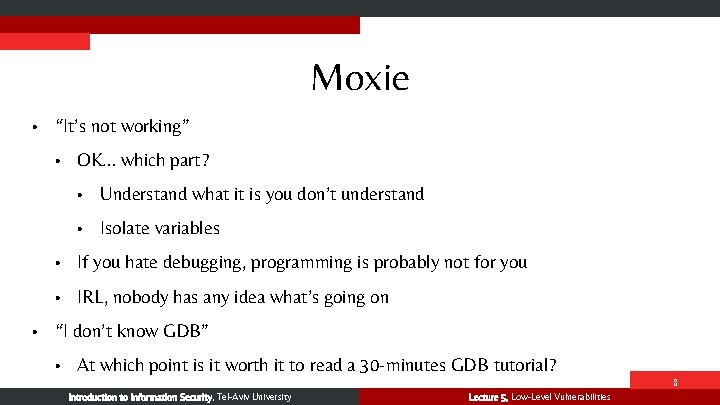 Moxie • “It’s not working” • • OK… which part? • Understand what it