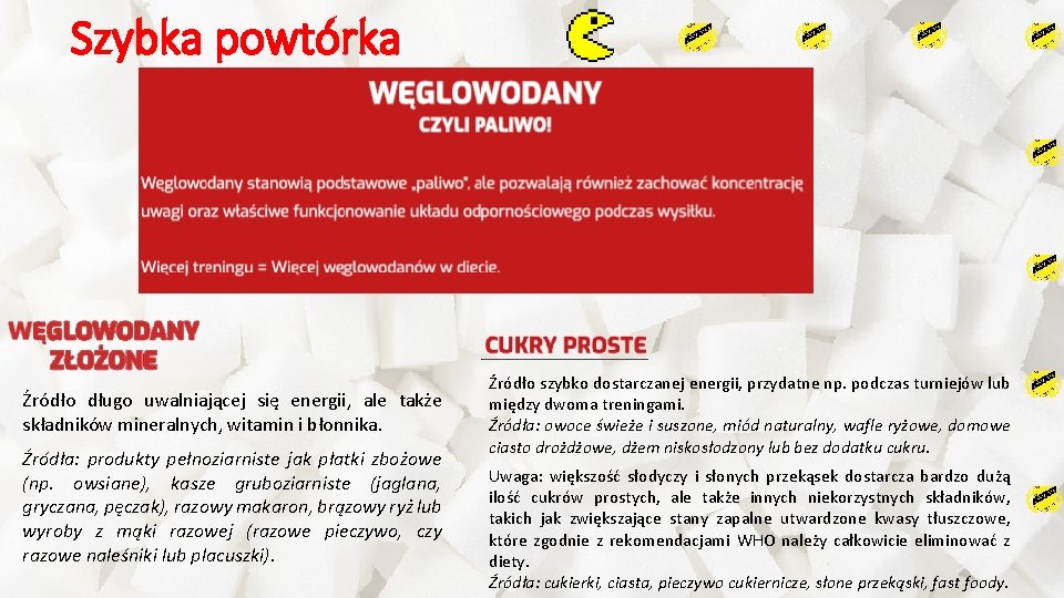 Szybka powtórka Źródło długo uwalniającej się energii, ale także składników mineralnych, witamin i błonnika.