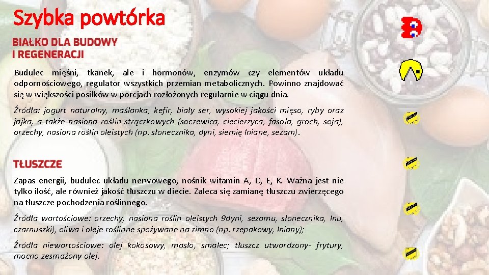 Szybka powtórka Budulec mięśni, tkanek, ale i hormonów, enzymów czy elementów układu odpornościowego, regulator