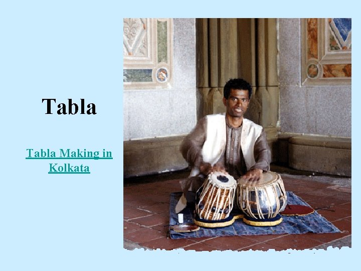 Tabla Making in Kolkata 