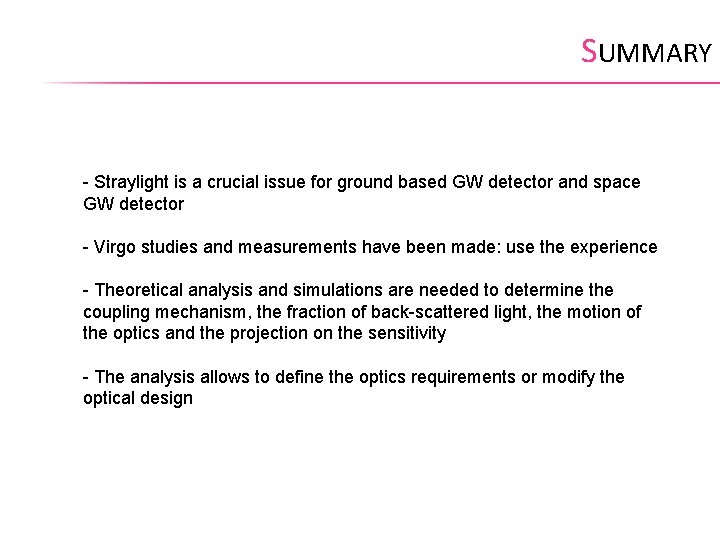 SUMMARY - Straylight is a crucial issue for ground based GW detector and space