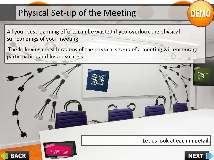 Physical Set-up of the Meeting All your best planning efforts can be wasted if