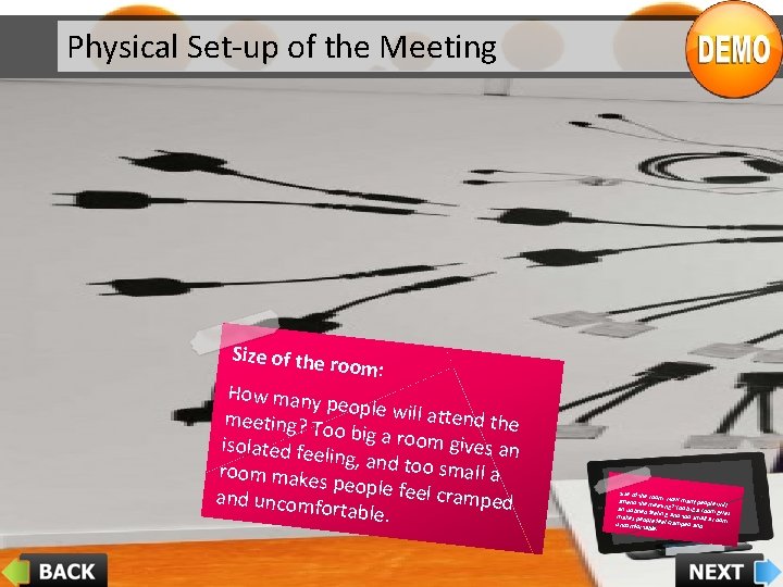 Physical Set-up of the Meeting Size of the room: How many people will attend