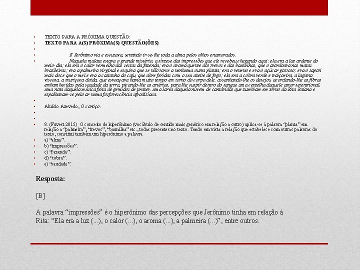  • • • • TEXTO PARA A PRÓXIMA QUESTÃO: TEXTO PARA A(S) PRÓXIMA(S)