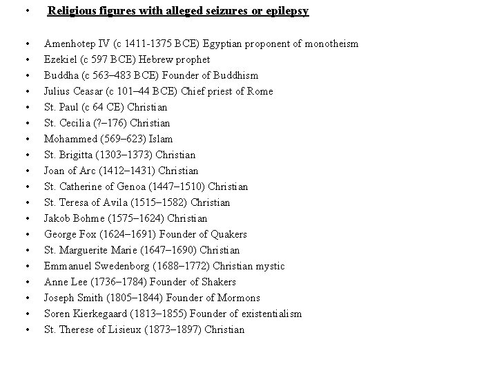  • Religious figures with alleged seizures or epilepsy • • • • •