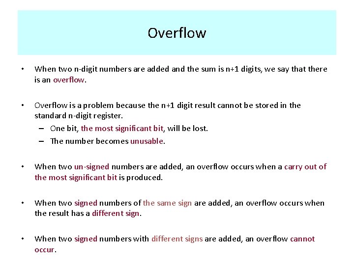 Overflow • When two n-digit numbers are added and the sum is n+1 digits,