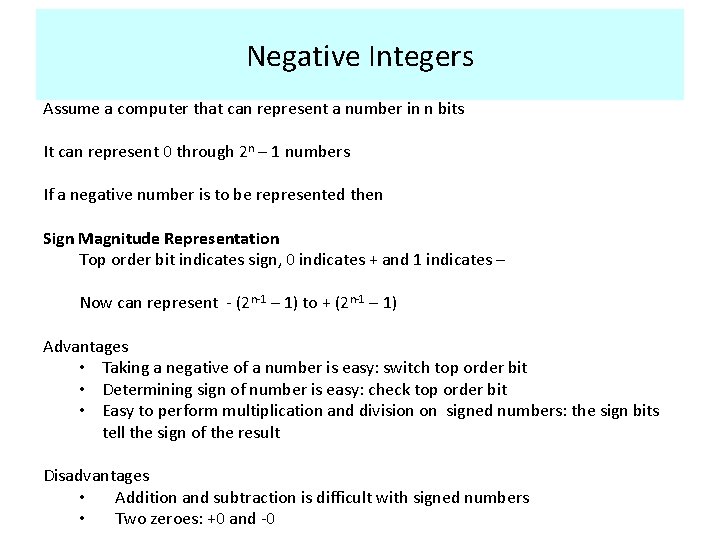 Negative Integers Assume a computer that can represent a number in n bits It