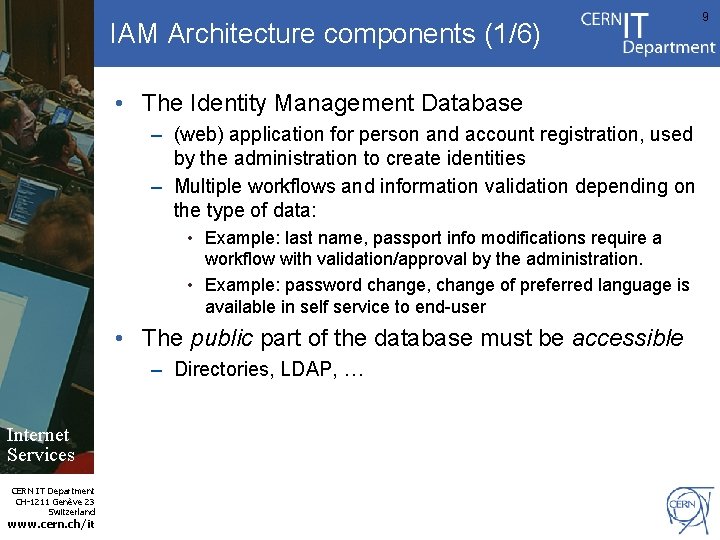 IAM Architecture components (1/6) • The Identity Management Database – (web) application for person