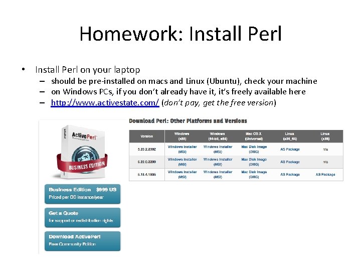 Homework: Install Perl • Install Perl on your laptop – should be pre-installed on