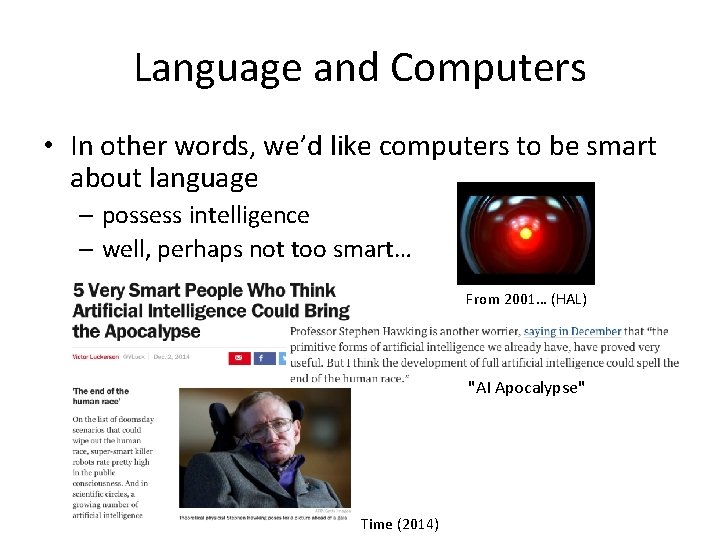 Language and Computers • In other words, we’d like computers to be smart about