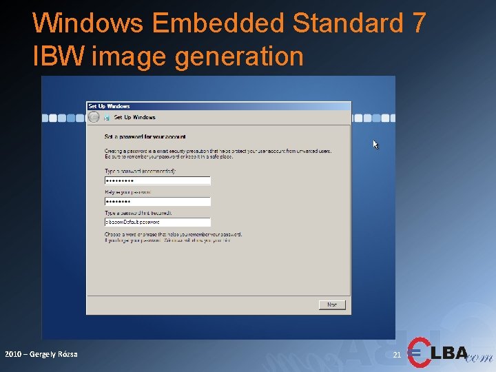 Windows Embedded Standard 7 IBW image generation 2010 – Gergely Rózsa 21 