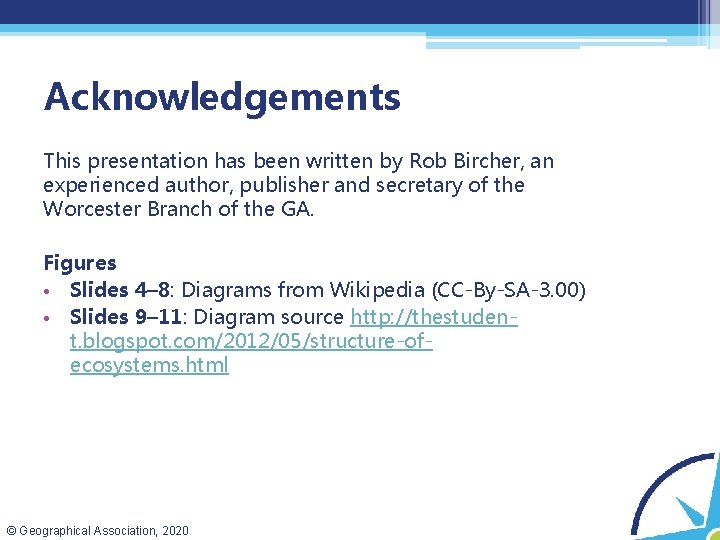 Acknowledgements This presentation has been written by Rob Bircher, an experienced author, publisher and