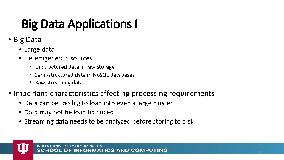 Big Data Applications I • Big Data • Large data • Heterogeneous sources •