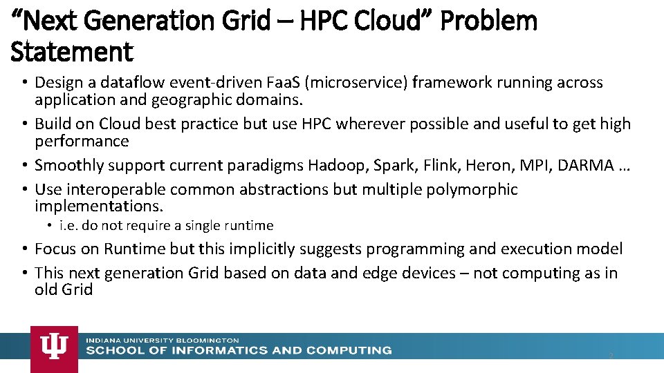 “Next Generation Grid – HPC Cloud” Problem Statement • Design a dataflow event-driven Faa.