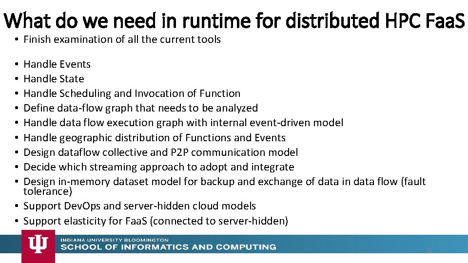 What do we need in runtime for distributed HPC Faa. S • Finish examination