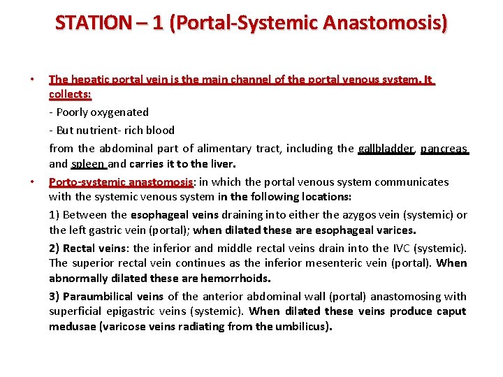 STATION – 1 (Portal-Systemic Anastomosis) • • The hepatic portal vein is the main