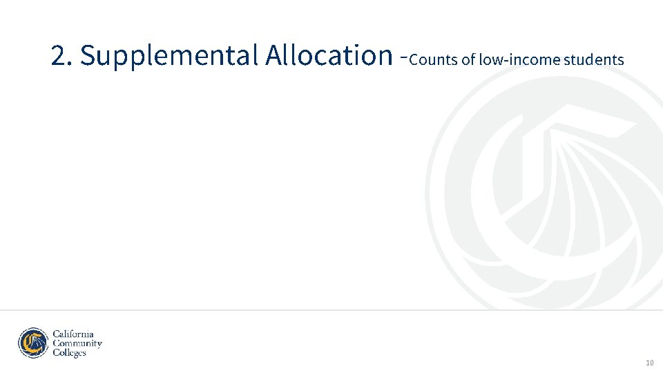 2. Supplemental Allocation -Counts of low-income students 10 