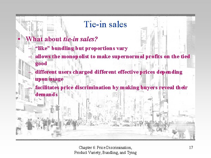 Tie-in sales • What about tie-in sales? – “like” bundling but proportions vary –