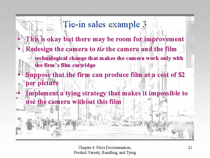 Tie-in sales example 3 • This is okay but there may be room for