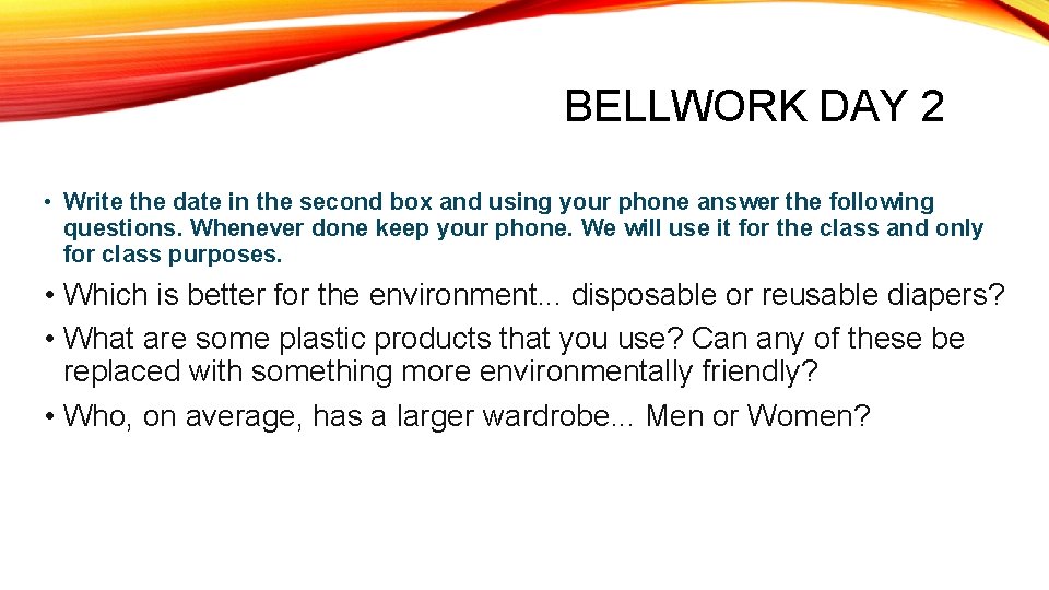 BELLWORK DAY 2 • Write the date in the second box and using your