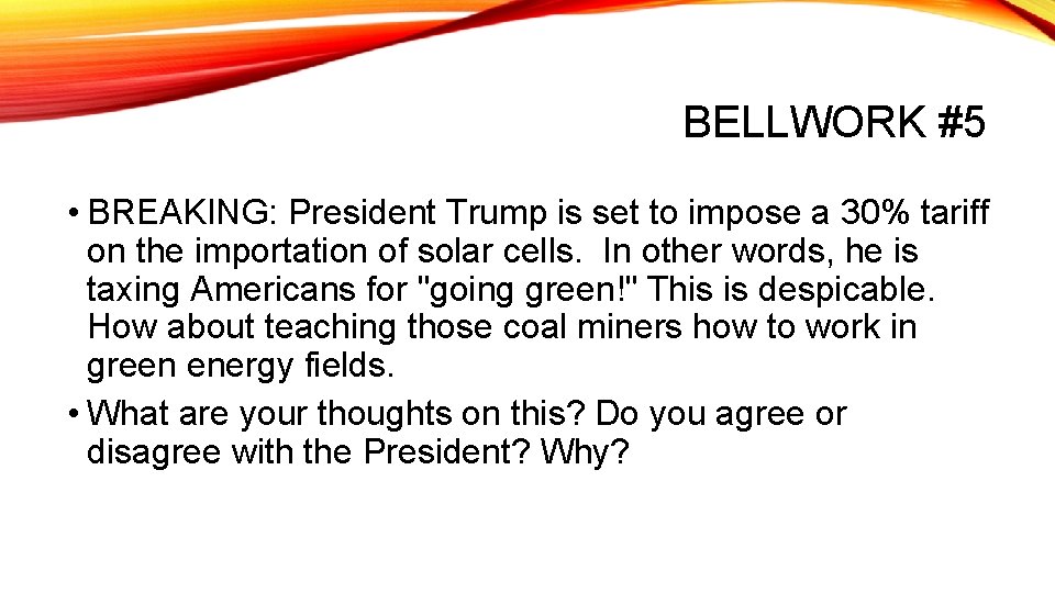 BELLWORK #5 • BREAKING: President Trump is set to impose a 30% tariff on