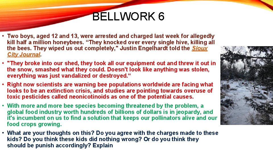 BELLWORK 6 • Two boys, aged 12 and 13, were arrested and charged last