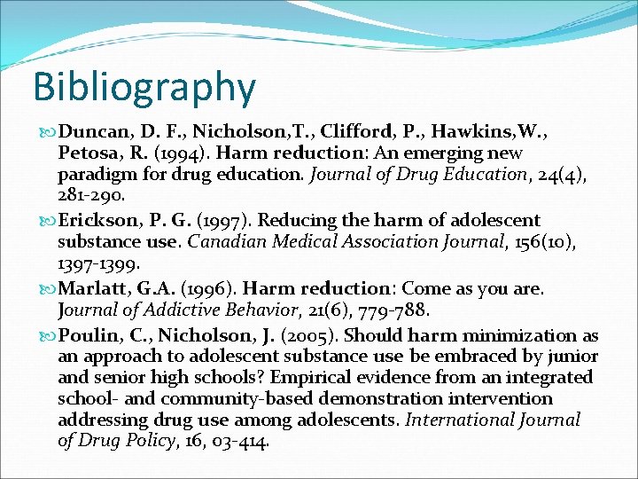 Bibliography Duncan, D. F. , Nicholson, T. , Clifford, P. , Hawkins, W. ,