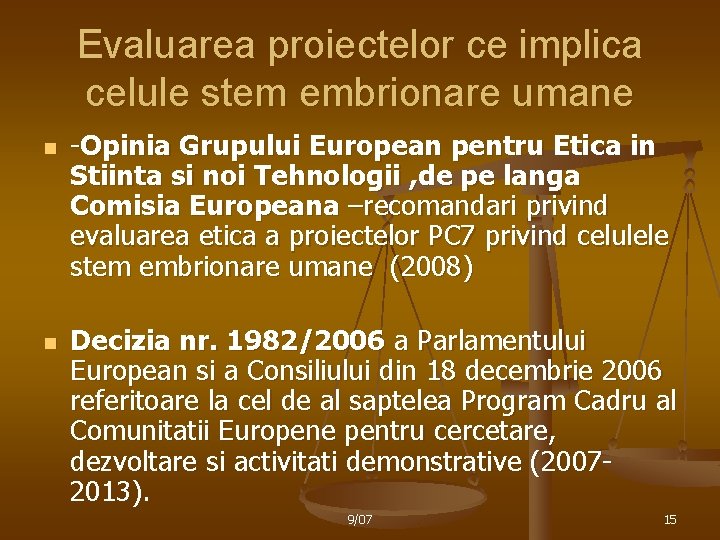 Evaluarea proiectelor ce implica celule stem embrionare umane n n -Opinia Grupului European pentru