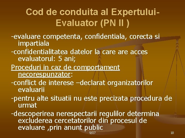 Cod de conduita al Expertului. Evaluator (PN II ) -evaluare competenta, confidentiala, corecta si