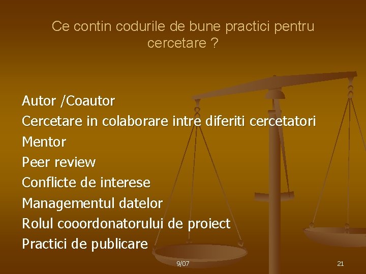 Ce contin codurile de bune practici pentru cercetare ? Autor /Coautor Cercetare in colaborare