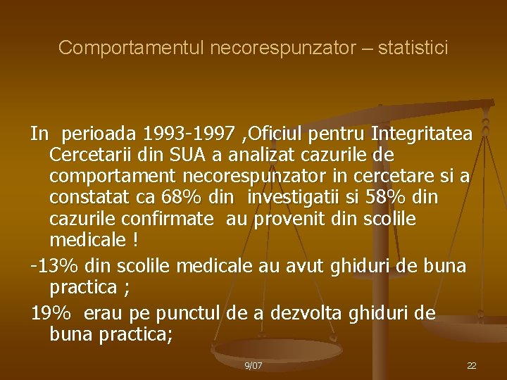 Comportamentul necorespunzator – statistici In perioada 1993 -1997 , Oficiul pentru Integritatea Cercetarii din