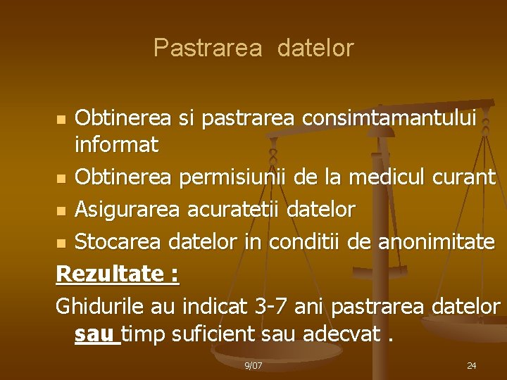 Pastrarea datelor Obtinerea si pastrarea consimtamantului informat n Obtinerea permisiunii de la medicul curant