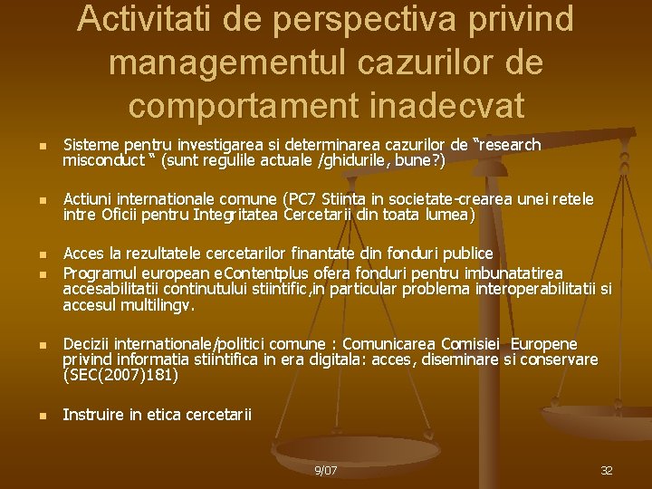 Activitati de perspectiva privind managementul cazurilor de comportament inadecvat n Sisteme pentru investigarea si