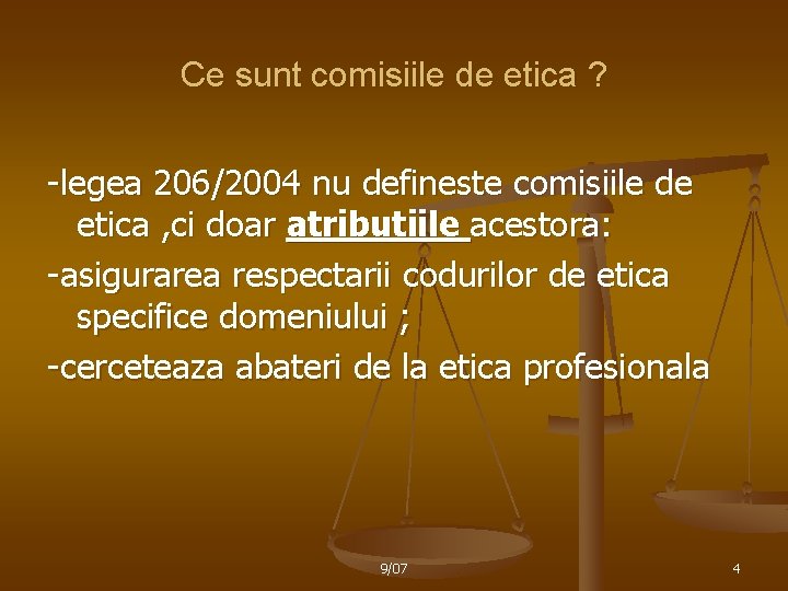 Ce sunt comisiile de etica ? -legea 206/2004 nu defineste comisiile de etica ,