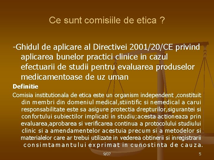 Ce sunt comisiile de etica ? -Ghidul de aplicare al Directivei 2001/20/CE privind aplicarea