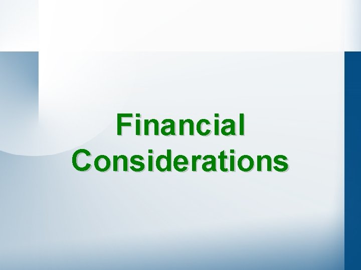 Financial Considerations 