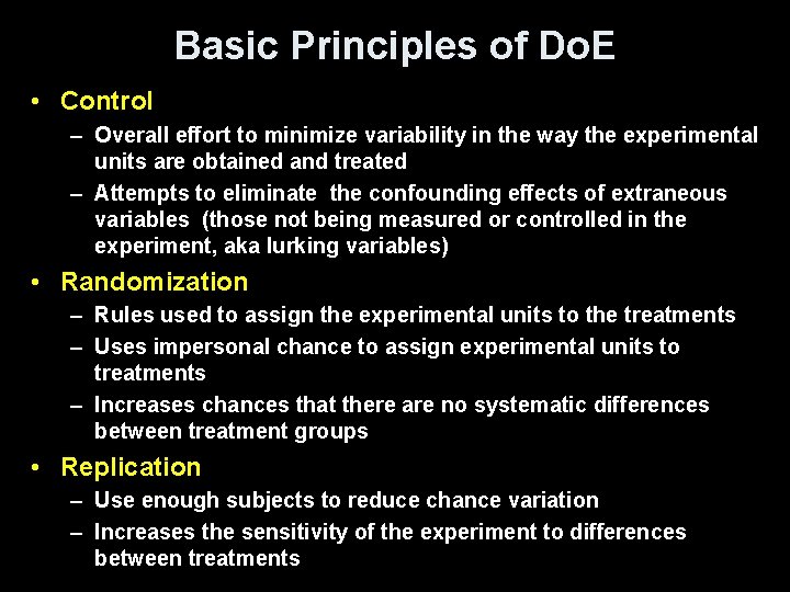 Basic Principles of Do. E • Control – Overall effort to minimize variability in