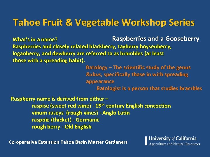 Tahoe Fruit & Vegetable Workshop Series Raspberries and a Gooseberry What’s in a name?