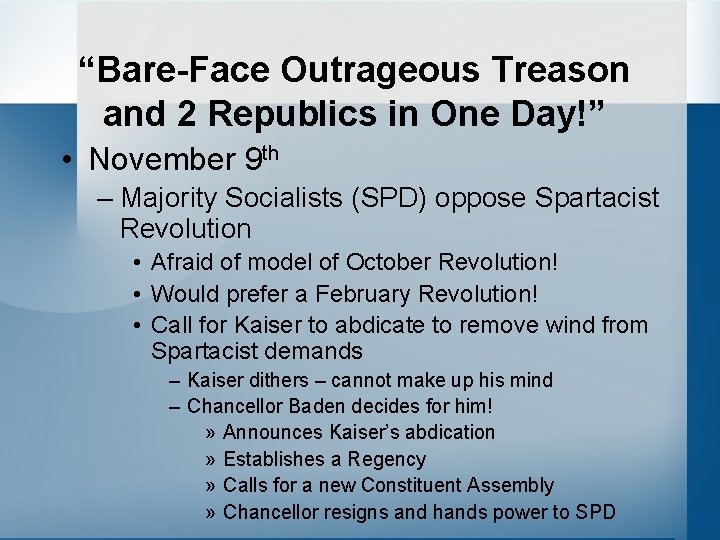 “Bare-Face Outrageous Treason and 2 Republics in One Day!” • November 9 th –