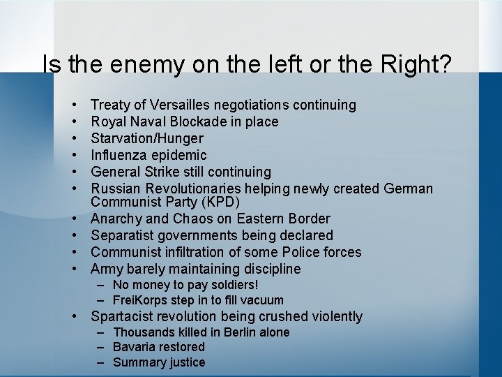 Is the enemy on the left or the Right? • • • Treaty of