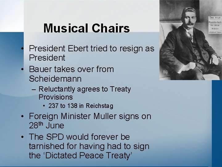 Musical Chairs • President Ebert tried to resign as President • Bauer takes over